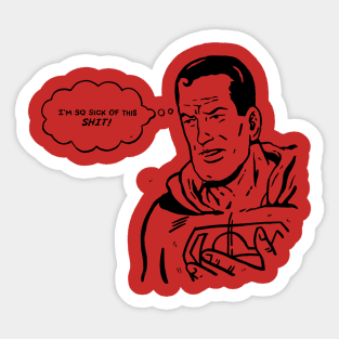 So Sick Of This... Sticker